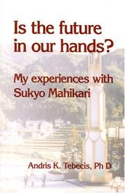 Cover of: Is the Future in Our Hands? My Experiences with Sukyo Mahikari