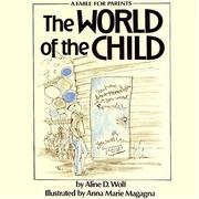 Cover of: The world of the child by Aline D. Wolf