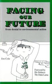 Cover of: Facing Our Future from Denial to Environmental Action