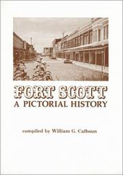 Fort Scott, a pictorial history by William Gunn Calhoun
