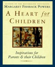 A heart for children by Margaret Fishback Powers, Margaret Fis Powers