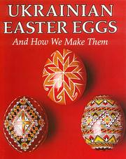 Cover of: Ukrainian Easter eggs and how we make them by by Anne [i.e. Ann] Kmit ... [et al.].