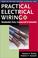 Cover of: Practical Electrical Wiring: Residential, Farm, Commercial & Industrial