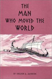 Cover of: The man who moved the world | Sheldon A. Jacobson