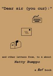 Cover of: Dear Sir (you cur): and other letters from, to and about Natty Bumppo.