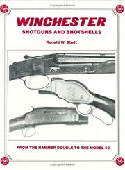 Winchester shotguns and shotshells by Stadt, Ronald W.