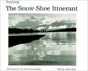Cover of: Tracking the snow-shoe itinerant by photographs by Kent Gunnufson ; text by John Lewis Dyer.