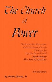 Cover of: The Church of Power: The Invincible Movement of the Christian Church Through an Upside Down World  by Amos Jones