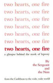 Cover of: Two hearts, one fire: a glimpse behind the mask of leprosy