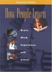 Cover of: How people learn by John D. Bransford ... [et al.], editors ; Committee on Developments in the Science of Learning and Committee on Learning Research and Educational Practice, Commission on Behavioral and Social Sciences and Education, National Research Council.