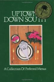 Cover of: Uptown down South: a collection of preferred menus.