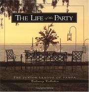The Life of the Party by Junior League of Tampa