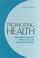 Cover of: Promoting health