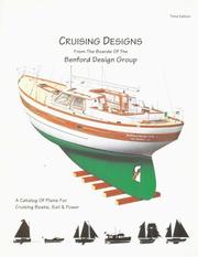 Cover of: Cruising designs: a catalog of plans for cruising boats, sail & power, from the boards of the Benford Design Group