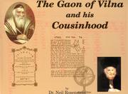 Cover of: Rabbi Elijah (1720-1797), the Gaon of Vilna and his cousinhood by Neil Rosenstein