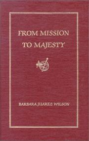 Cover of: From mission to majesty: a genealogy & history of early California and royal European ancestors