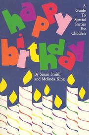 Cover of: Happy birthday: a guide to special parties for children
