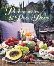 Cover of: Pomegranates & Prickly Pears | The Junior League of Phoenix