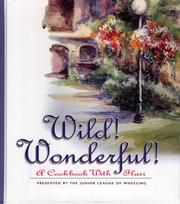 Cover of: Wild! Wonderful!: A Cookbook with Flair