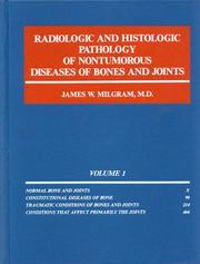 Cover of: Radiologic and histologic pathology of nontumorous diseases of bones and joints