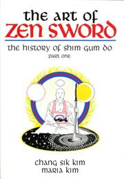 Cover of: The art of Zen sword: the history of Shim Gum Do