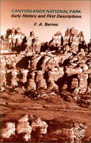 Cover of: Canyonlands National Park: early history and first descriptions : an illustrated guide to the study and appreciation of the early history of Canyonlands National Park