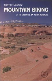 Cover of: Mountain biking: a complete illustrated guide to mountain biking in the unique canyon country of southeastern Utah