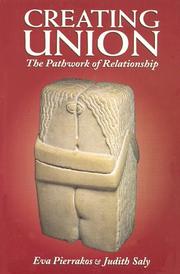 Cover of: Creating Union: The Pathwork of Relationship (Pathwork Series)