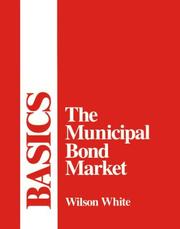 The municipal bond market by Wilson White