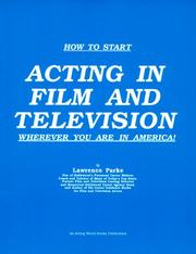 Cover of: How to Start Acting in Film and Television Wherever You Are in America