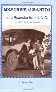 Memories of Manteo and Roanoke Island, N.C by Cora Mae Basnight