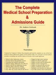 Complete Medical School Preparation and Admissions Guide by Andrew G. Goliszek