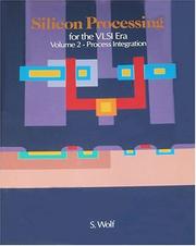 Cover of: Silicon Processing for the VLSI Era, Vol. 2: Process Integration