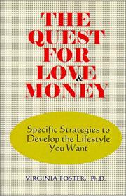 Cover of: The Quest for Love and Money: Specific Strategies to Develop the Lifestyle You Want