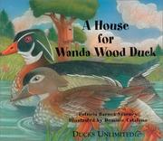 Cover of: A house for Wanda Wood Duck by Patricia L. Barnes-Svarney
