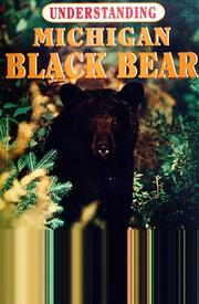 Cover of: Understanding Michigan black bear by Richard P. Smith