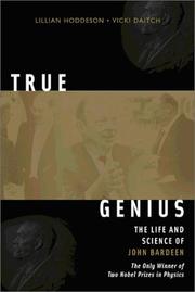Cover of: True Genius by Lillian Hoddeson, Vicki Daitch