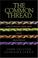 Cover of: The Common Thread