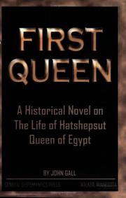 Cover of: First Queen: A Historical Novel on the Life of Hatshepsut Queen of Egypt