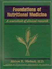 Cover of: Foundations of nutritional medicine: a sourcebook of clinical research