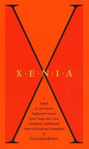 Cover of: Xenia: A Hoard of Lost Words, Eighteenth-Century Street Lingo, and a Few Completely Confabulated Terms Collected and Exemplified