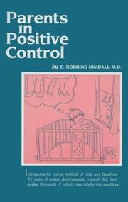 Cover of: Parents in positive control by E. Robbins Kimball, E. Robbins Kimball