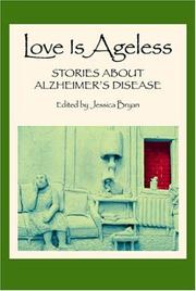 Cover of: Love is ageless: stories about Alzheimer's disease