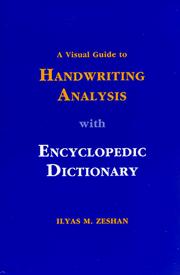 Cover of: A visual guide to handwriting analysis with encyclopedic dictionary by Ilyas M. Zeshan