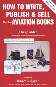 How to write, publish & sell your own aviation books by Chevy Alden