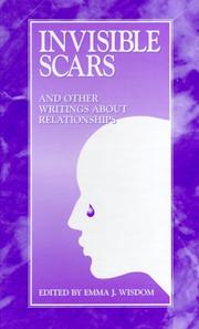 Cover of: Invisible Scars and Other Writings About Relationships by Emma J. Wisdom