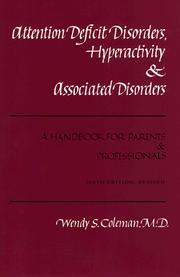 Cover of: Attention deficit disorders, hyperactivity, and associated disorders | Wendy S. Coleman