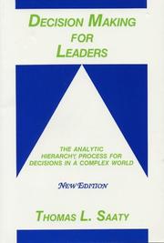 Cover of: Decision Making for Leaders: The Analytic Hierarchy Process for Decisions in a Complex World, New Edition 2001 (Analytic Hierarchy Process Series, Vol. 2)
