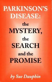 Cover of: Parkinson's disease: the mystery, the search, and the promise