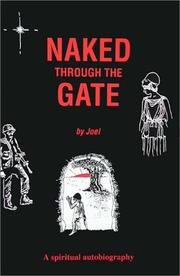 Cover of: Naked through the gate: a spiritual autobiography